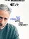The Problem With Jon Stewart