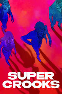 Super Crooks - Posters