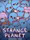Strange Planet : Season 1