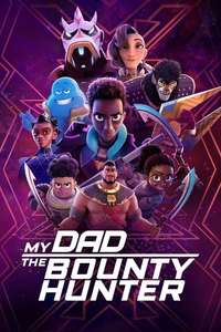 My Dad the Bounty Hunter - Posters