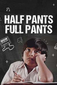 Half Pants Full Pants - Poster