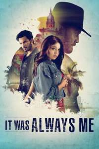 It Was Always Me - Posters