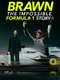 Brawn: The Impossible Formula 1 Story
