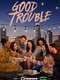 Good Trouble