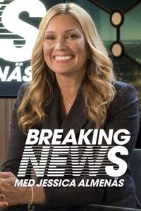 Breaking News with Jessica Almenäs - Posters