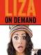 Liza on Demand