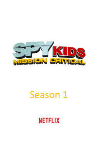 Spy Kids: Mission Critical - Posters