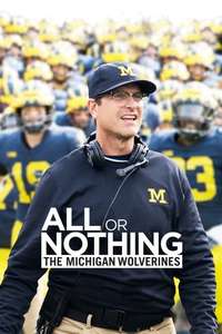 All or Nothing: The Michigan Wolverines - Poster