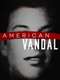 American Vandal : Season 1