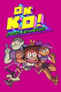 OK K.O.! Let's Be Heroes - Posters
