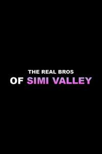 The Real Bros of Simi Valley - Posters