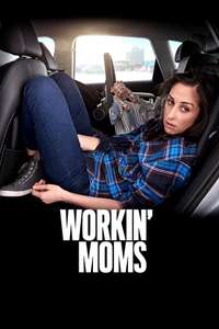 Workin' Moms - Posters