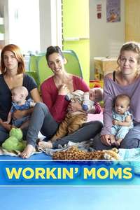 Workin' Moms - Posters