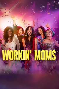 Workin' Moms - Posters