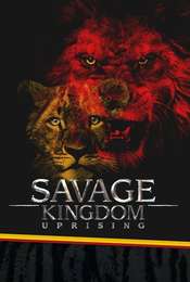 Savage Kingdom Uprising