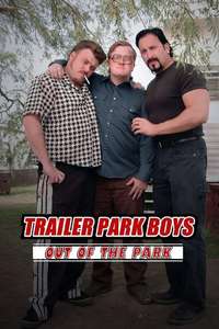 Trailer Park Boys: Out of the Park: Europe - Posters