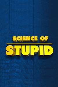 Science of Stupid - Poster