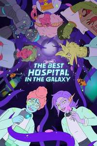 The Second Best Hospital in the Galaxy - Posters