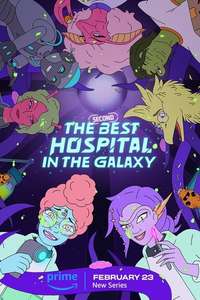 The Second Best Hospital in the Galaxy - Posters