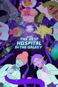 The Second Best Hospital in the Galaxy - Posters