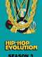 Hip Hop Evolution : Season 3