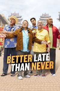 Better Late Than Never - Poster