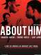 About Him