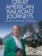 Great American Railroad Journeys