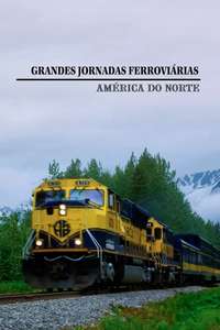 Great American Railroad Journeys - Poster