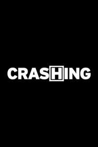 Crashing - Posters