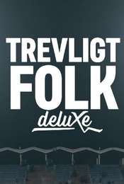 Trevligt folk Deluxe