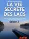 Secret Life of Lakes : Season 2