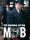 The Making of The Mob : Chicago