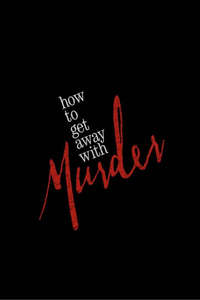 How to Get Away with Murder - Posters