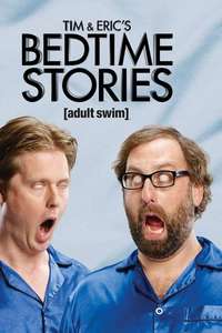 Tim and Eric's Bedtime Stories - Posters
