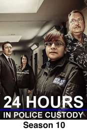 24 Hours in Police Custody Series 10