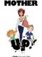 Mother Up!