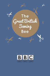 The Great British Sewing Bee - Posters