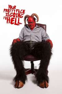 Your Pretty Face Is Going to Hell - Posters