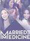 Married to Medicine