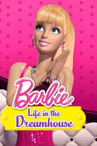 Barbie: Life in the Dreamhouse - Posters