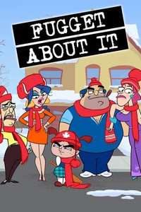 Fugget About It - Posters