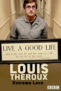 Louis Theroux: Extreme Love - Posters