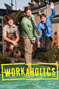 Workaholics - Posters