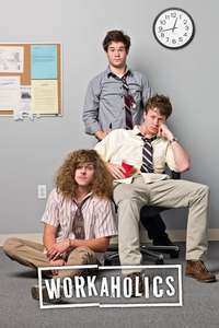 Workaholics - Posters