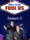 Penn & Teller: Fool Us : Season 2