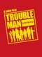 TROUBLEMAN