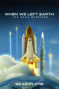 When We Left Earth: The NASA Missions - Poster