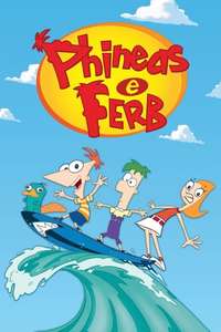 Phineas and Ferb - Posters