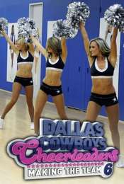 Dallas Cowboys Cheerleaders: Making the Team Season 6